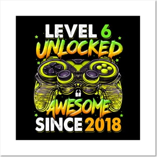 Level 6 Unlocked Awesome Since 2018 6Th Birthday Gaming Posters and Art